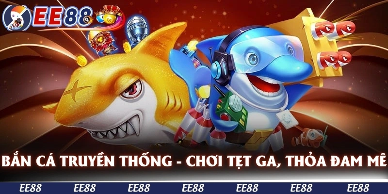Bắn cá truyền thống