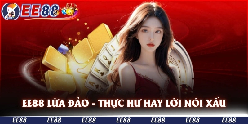 EE88 lừa đảo