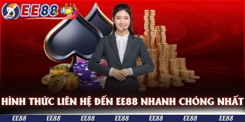 Tổng hợp các hình thức liên hệ đến EE88 nhanh chóng nhất