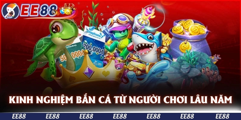 Kinh nghiệm bắn cá xương máu từ những người chơi lâu năm