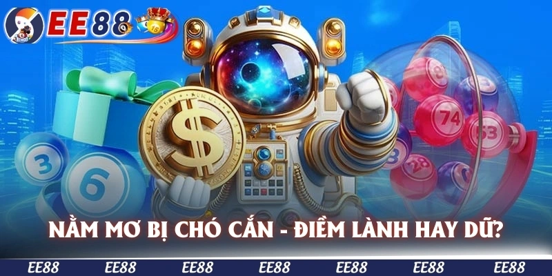 Nằm mơ bị chó cắn